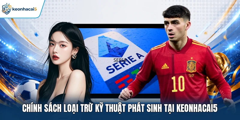 Miễn Trừ Trách Nhiệm Keonhacai5 - Tuyên Bố Pháp Lý Chuẩn 3 Chính sách loại trừ kỹ thuật phát sinh tại Keonhacai5