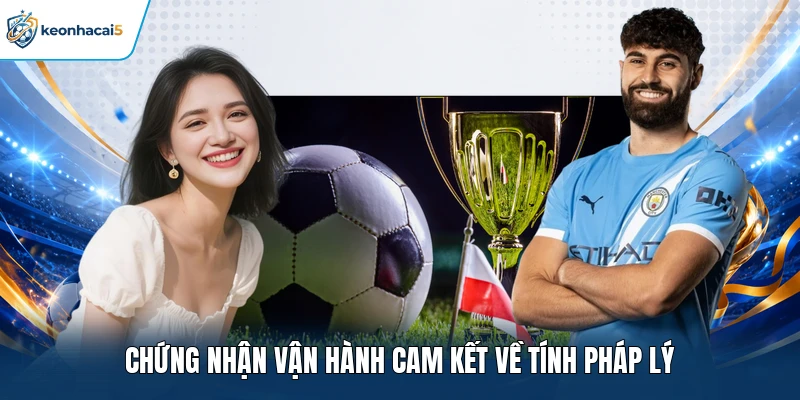 Chứng nhận vận hành cam kết về tính pháp lý