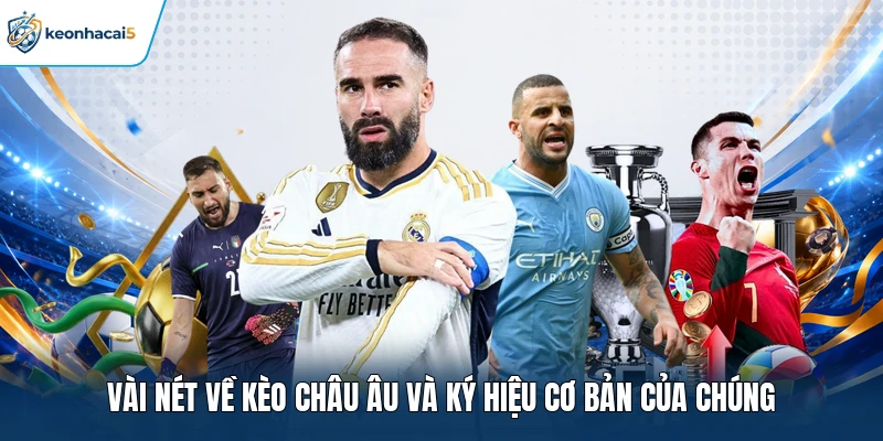 Vài nét về kèo châu Âu và ký hiệu cơ bản của chúng