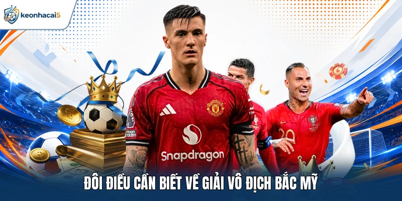 Đôi điều cần biết về giải vô địch Bắc Mỹ