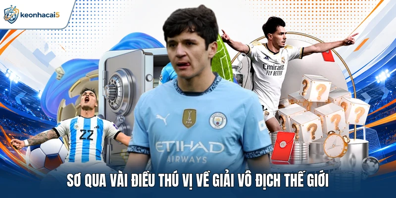 Sơ qua vài điều thú vị về giải Vô địch Thế Giới